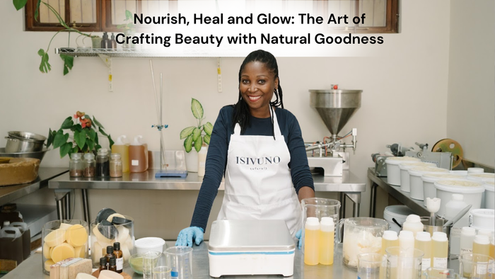 Nourish, Heal and Glow: The Art of Crafting Beauty with Natural Goodness